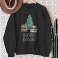 Dear Santa Books Only Bookworm Reading Library Kids Book Sweatshirt Gifts for Old Women