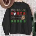 Dear Santa Just Bring Books Lover Librarian Book Worm Xmas Sweatshirt Gifts for Old Women Dear Santa Just Bring Books Lover Librarian Book Worm Xmas Sweatshirt Gifts for Old Women