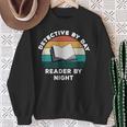Detective By Day Reader By Night Cool Crime Book Lover Sweatshirt Gifts for Old Women