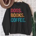 Dogs Books Coffee Reading Book Addict Distracted By Dogs Sweatshirt Gifts for Old Women Dogs Books Coffee Reading Book Addict Distracted By Dogs Sweatshirt Gifts for Old Women