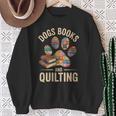 Dogs Books And Quilting Sweatshirt Gifts for Old Women
