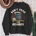 Don't Fear The Reader Kawaii Style Book Cartoon Sweatshirt Gifts for Old Women