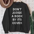Don't Judge A Book By Its Cover Sweatshirt Gifts for Old Women Don't Judge A Book By Its Cover Sweatshirt Gifts for Old Women