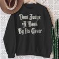 Don’t Judge a Book By Its Cover Tattoo Sweatshirt Gifts for Old Women