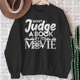 Don't Judge A Book By Its Movie Bookworm Book Lover Readers Sweatshirt Gifts for Old Women Don't Judge A Book By Its Movie Bookworm Book Lover Readers Sweatshirt Gifts for Old Women