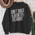 Don't Judge A Book By Its Movie Sweatshirt Gifts for Old Women Don't Judge A Book By Its Movie Sweatshirt Gifts for Old Women