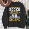 I Don't Read Books To Get Smart Book Lovers Reading Sweatshirt Gifts for Old Women