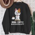 Drink Coffee Read Books Be Happy Nerdy Pet Puppy Owner Sweatshirt Gifts for Old Women
