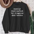Easily Distracted By Dragons And Books Men Women Books Lover Sweatshirt Gifts for Old Women Easily Distracted By Dragons And Books Men Women Books Lover Sweatshirt Gifts for Old Women