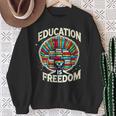 Education Is Freedom Knowledge Power MotivationBook Lover Sweatshirt Gifts for Old Women Education Is Freedom Knowledge Power MotivationBook Lover Sweatshirt Gifts for Old Women