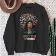 Education Is Freedom History Month Teacher Books Afro For Men Women Sweatshirt Gifts for Old Women Education Is Freedom History Month Teacher Books Afro For Men Women Sweatshirt Gifts for Old Women