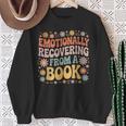 Emotionally Recovering From A Book Reading Sweatshirt Gifts for Old Women