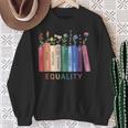 Equality Flower Books Equal Rights Social Justice Feminist Sweatshirt Gifts for Old Women
