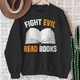 Fight Evil Read Books Sweatshirt Gifts for Old Women