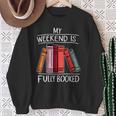 My Weekend Is Fully Booked Saying For Book Lovers Sweatshirt Gifts for Old Women