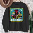 Have Fun With Books Sarcastic Occult Retro Comic Dark Humor Sweatshirt Gifts for Old Women
