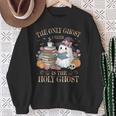 The Only Ghost I Need Is The Holy Ghost Books Reading Lovers Sweatshirt Gifts for Old Women