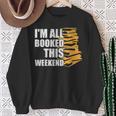 I'm All Booked This Weekend Book Lovers Avid Readers Reading Sweatshirt Gifts for Old Women