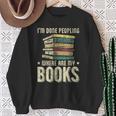 I'm Done Peopling Where Are My Books Reading Sweatshirt Gifts for Old Women