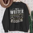 I'm A Writer Annoy Me And You'Ll Die In My Next Book T-Shirt Sweatshirt Gifts for Old Women
