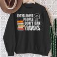 Intelligent People Don't Ban Books Reading Bookish Librarian Sweatshirt Gifts for Old Women
