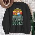 Introverted But Willing To Discuss Books Cute Literary Dog For Men Women Sweatshirt Gifts for Old Women