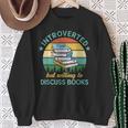 Introverted But Willing To Discuss Books Read a Book Sweatshirt Gifts for Old Women