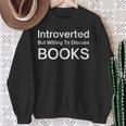 Introverted But Willing To Discuss Books Reading Library Sweatshirt Gifts for Old Women