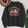 If It Involves Books And Pajamas Count Me In Book Reading Sweatshirt Gifts for Old Women
