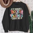 If It Involves Books And Pajamas Count Me In Reading Bedtime Sweatshirt Gifts for Old Women If It Involves Books And Pajamas Count Me In Reading Bedtime Sweatshirt Gifts for Old Women