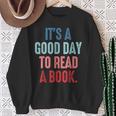 It's A Good Day To Read A Book Book Lover Sweatshirt Gifts for Old Women