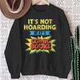 It's Not Hoarding If It's Comic Books Comic Book Reader Sweatshirt Gifts for Old Women It's Not Hoarding If It's Comic Books Comic Book Reader Sweatshirt Gifts for Old Women
