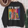 Its Not Hoarding If Its Books Book Reading Sweatshirt Gifts for Old Women