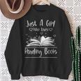 Just A Girl Who Loves Books Book Lovers Sweatshirt Gifts for Old Women Just A Girl Who Loves Books Book Lovers Sweatshirt Gifts for Old Women