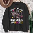 Just A Girl Who Loves Dinosaurs And Books Sweatshirt Gifts for Old Women Just A Girl Who Loves Dinosaurs And Books Sweatshirt Gifts for Old Women