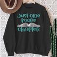Just One More Chapter Book Lover Saying Sweatshirt Gifts for Old Women