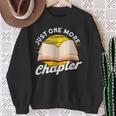 Just One More Chapter Book Reading Bookworm Sweatshirt Gifts for Old Women