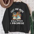 Just One More Chapter I Promise Book Lover Worm Nerd Sweatshirt Gifts for Old Women