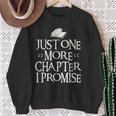 Just One More Chapter I Promise I Book Nerd Lover Sweatshirt Gifts for Old Women Just One More Chapter I Promise I Book Nerd Lover Sweatshirt Gifts for Old Women
