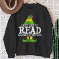 I Just Like To Read READING ELF Book Lover Christmas Holiday Sweatshirt Gifts for Old Women