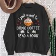 I Just Want To Drink Coffee And Read A Book Coffee And Book Sweatshirt Gifts for Old Women I Just Want To Drink Coffee And Read A Book Coffee And Book Sweatshirt Gifts for Old Women