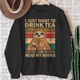 I Just Want To Drink Tea And Read My Books Sloth Sweatshirt Gifts for Old Women