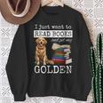 I Just Want To Read Books And Pet My Golden Retriever Dog Men Women Girls Kids Sweatshirt Gifts for Old Women I Just Want To Read Books And Pet My Golden Retriever Dog Men Women Girls Kids Sweatshirt Gifts for Old Women