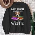 I Just Want To Read Books And Pet My Westies Sweatshirt Gifts for Old Women