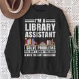 Library Assistant Books Librarian Associate Curator Keeper Sweatshirt Gifts for Old Women