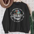 Library Squad School Librarian Books Lover Books Collectors Sweatshirt Gifts for Old Women Library Squad School Librarian Books Lover Books Collectors Sweatshirt Gifts for Old Women