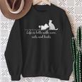 Life Is Better With Books Cats And Wine- Shirt And Outfits Sweatshirt Gifts for Old Women