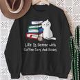 Life Is Better With Coffee Cats And Books Book Lover Sweatshirt Gifts for Old Women