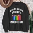 Life Is Better When I'm Coloring Adult Coloring Book T-Shirt Sweatshirt Gifts for Old Women Life Is Better When I'm Coloring Adult Coloring Book T-Shirt Sweatshirt Gifts for Old Women