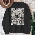 Life Is Short Buy The Book Skeleton Book Lover Reading Sweatshirt Gifts for Old Women